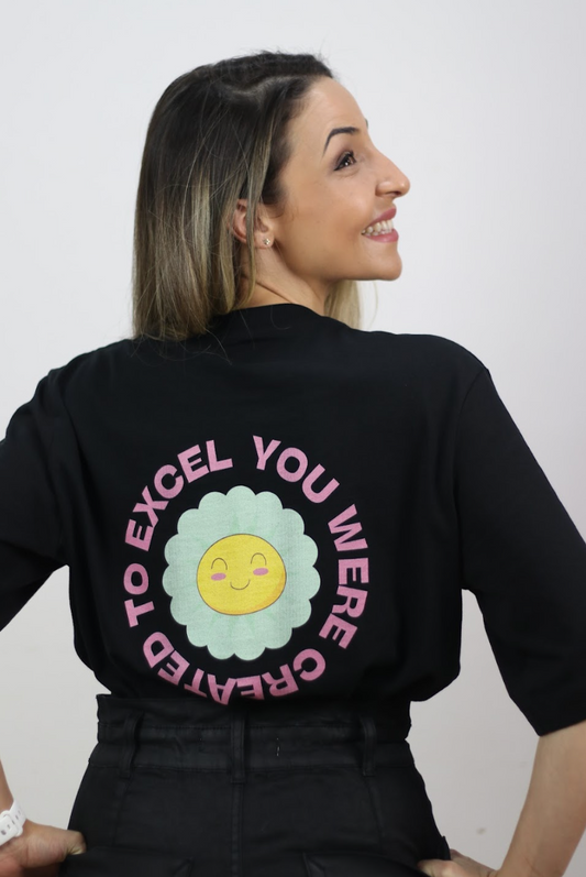 Camiseta "You are create to Excel"