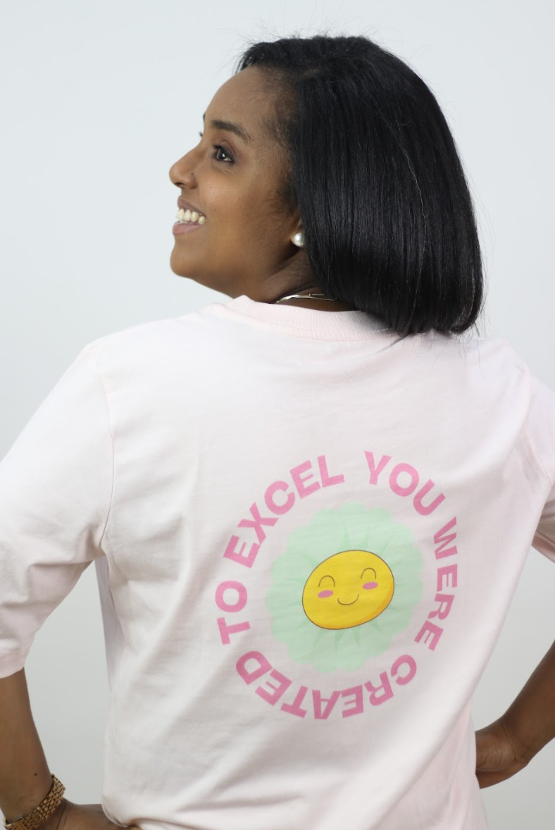 Camiseta Pink " You are create to Excel"